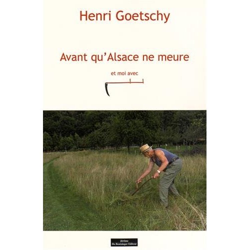 “Avant qu’Alsace ne meure… et moi avec” d'Henri Goetschy natuRhena